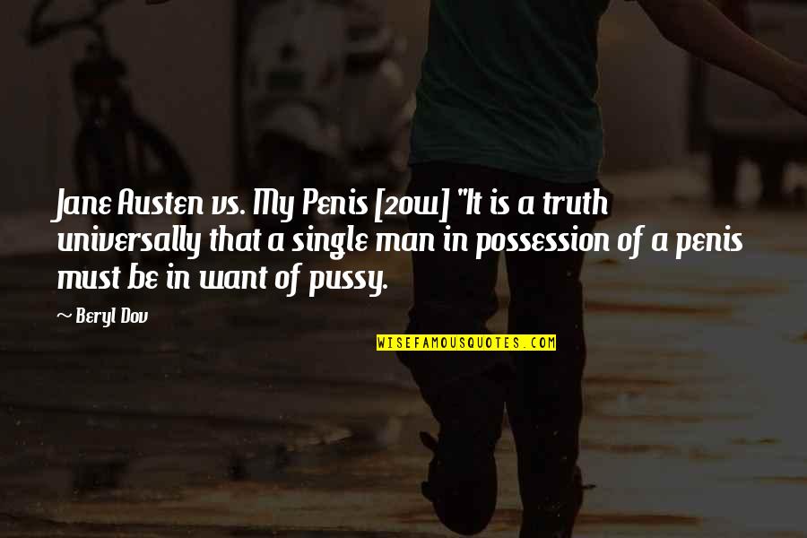 Patriotic Wales Quotes By Beryl Dov: Jane Austen vs. My Penis [20w] "It is