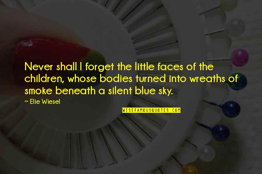 Patrolling Magazine Quotes By Elie Wiesel: Never shall I forget the little faces of Patrolling Magazine Quotes By Elie Wiesel: Never shall I forget the little faces of