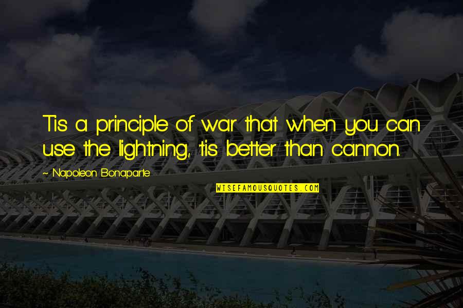 Patronising Communication Quotes By Napoleon Bonaparte: Tis a principle of war that when you Patronising Communication Quotes By Napoleon Bonaparte: Tis a principle of war that when you