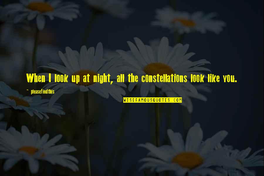 Pattedyr Quotes By Pleasefindthis: When I look up at night, all the Pattedyr Quotes By Pleasefindthis: When I look up at night, all the