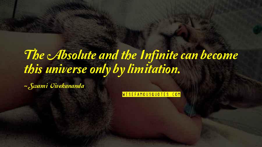 Patterino Quotes By Swami Vivekananda: The Absolute and the Infinite can become this Patterino Quotes By Swami Vivekananda: The Absolute and the Infinite can become this