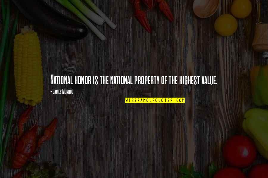 Pattes Test Quotes By James Monroe: National honor is the national property of the