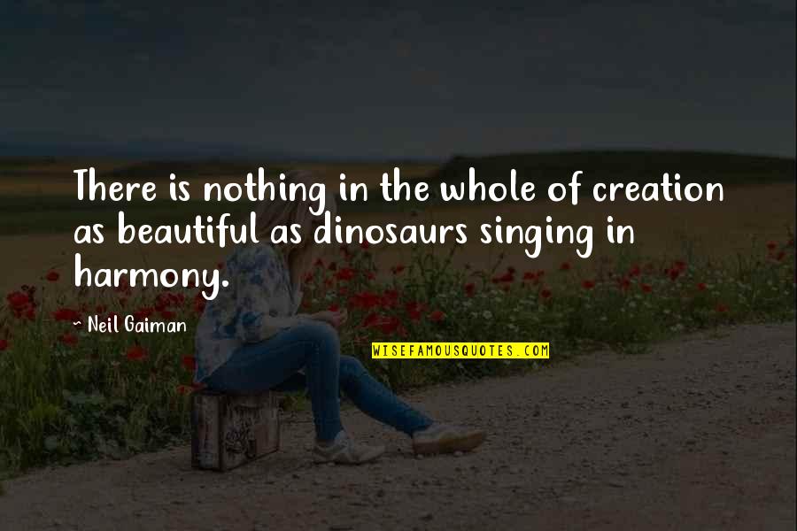 Patting Quotes By Neil Gaiman: There is nothing in the whole of creation