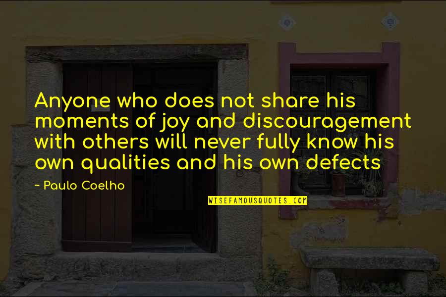 Pattz Quotes By Paulo Coelho: Anyone who does not share his moments of
