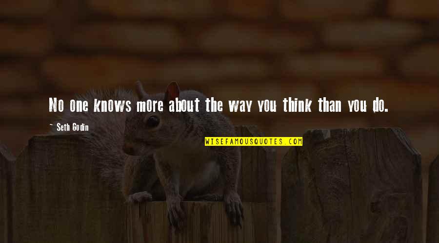 Patungkol Kahulugan Quotes By Seth Godin: No one knows more about the way you