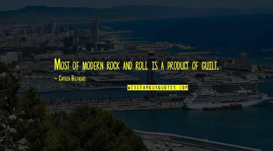 Pau Gasol Inspirational Quotes By Captain Beefheart: Most of modern rock and roll is a