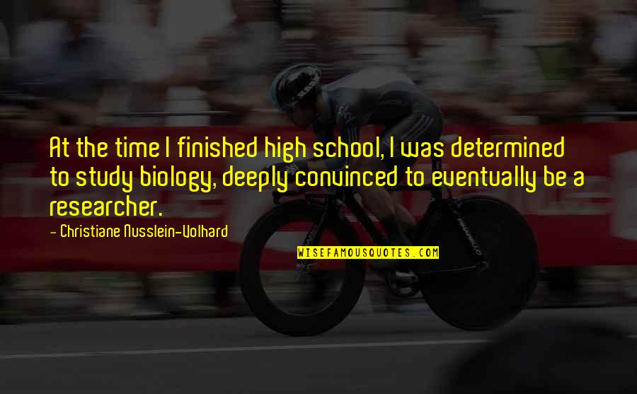 Paukens Quotes By Christiane Nusslein-Volhard: At the time I finished high school, I Paukens Quotes By Christiane Nusslein-Volhard: At the time I finished high school, I