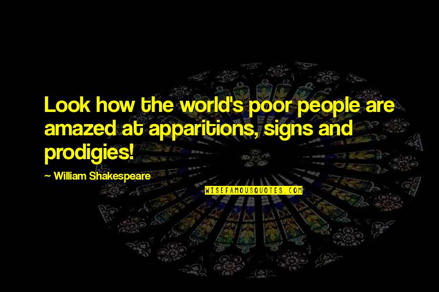Paul Airey Quotes By William Shakespeare: Look how the world's poor people are amazed