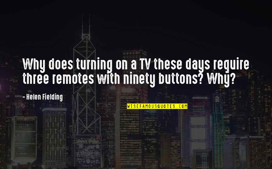 Paul Bambrick-santoyo Quotes By Helen Fielding: Why does turning on a TV these days