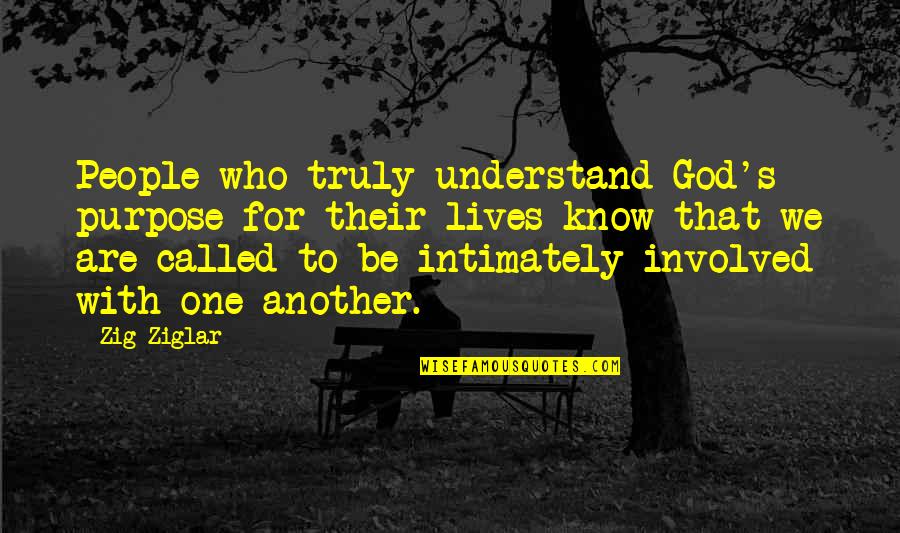 Paul Biya Quotes By Zig Ziglar: People who truly understand God's purpose for their Paul Biya Quotes By Zig Ziglar: People who truly understand God's purpose for their