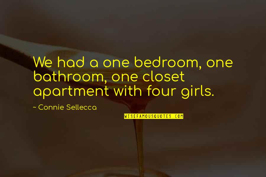 Paul Boateng Quotes By Connie Sellecca: We had a one bedroom, one bathroom, one
