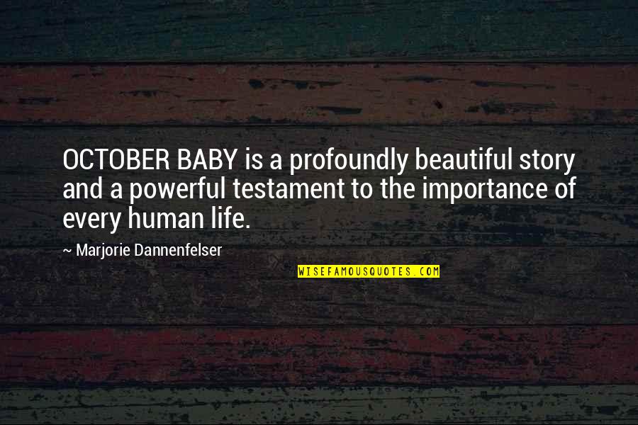 Paul Brandt Quote Quotes By Marjorie Dannenfelser: OCTOBER BABY is a profoundly beautiful story and Paul Brandt Quote Quotes By Marjorie Dannenfelser: OCTOBER BABY is a profoundly beautiful story and