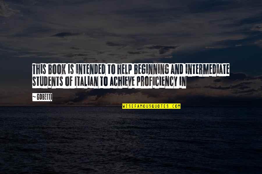 Paul Buchman Quotes By GOBETTI: This book is intended to help beginning and Paul Buchman Quotes By GOBETTI: This book is intended to help beginning and