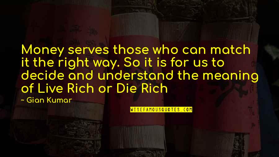 Paul Chek Motivational Quotes By Gian Kumar: Money serves those who can match it the Paul Chek Motivational Quotes By Gian Kumar: Money serves those who can match it the