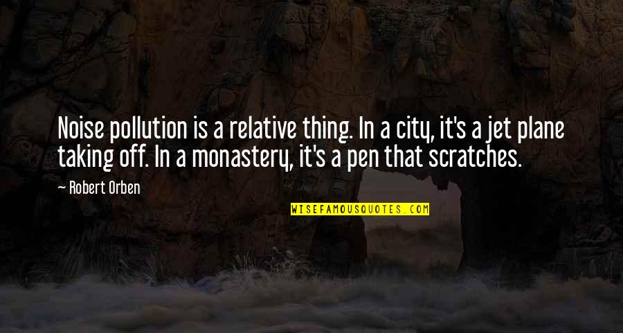 Paul Desmond Quotes By Robert Orben: Noise pollution is a relative thing. In a Paul Desmond Quotes By Robert Orben: Noise pollution is a relative thing. In a