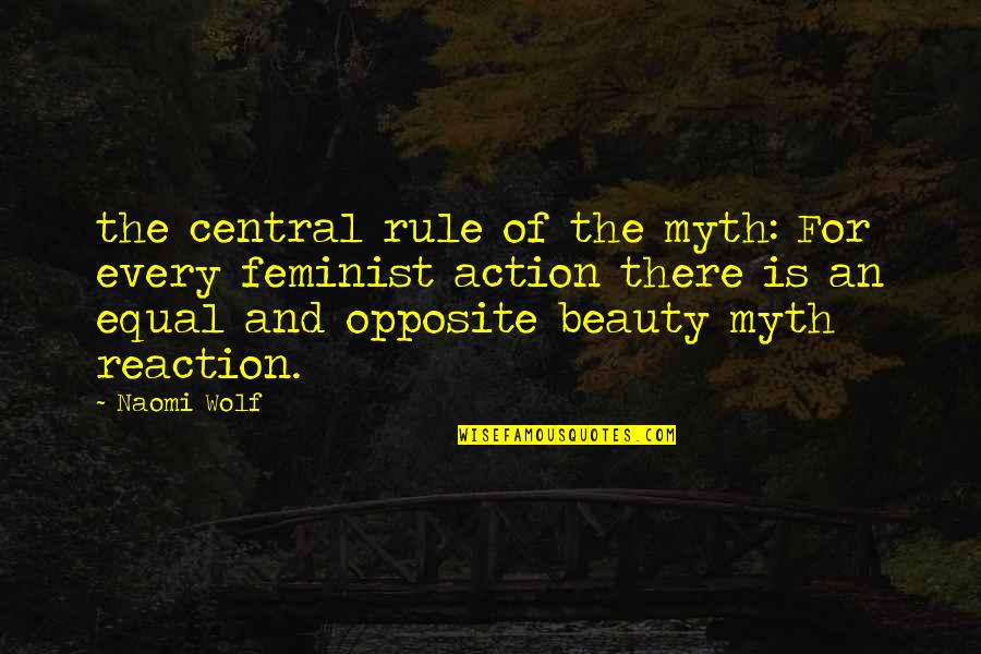 Paul Durcan Quotes By Naomi Wolf: the central rule of the myth: For every