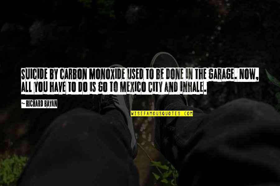 Paul Evdokimov Quotes By Richard Bayan: Suicide by carbon monoxide used to be done Paul Evdokimov Quotes By Richard Bayan: Suicide by carbon monoxide used to be done
