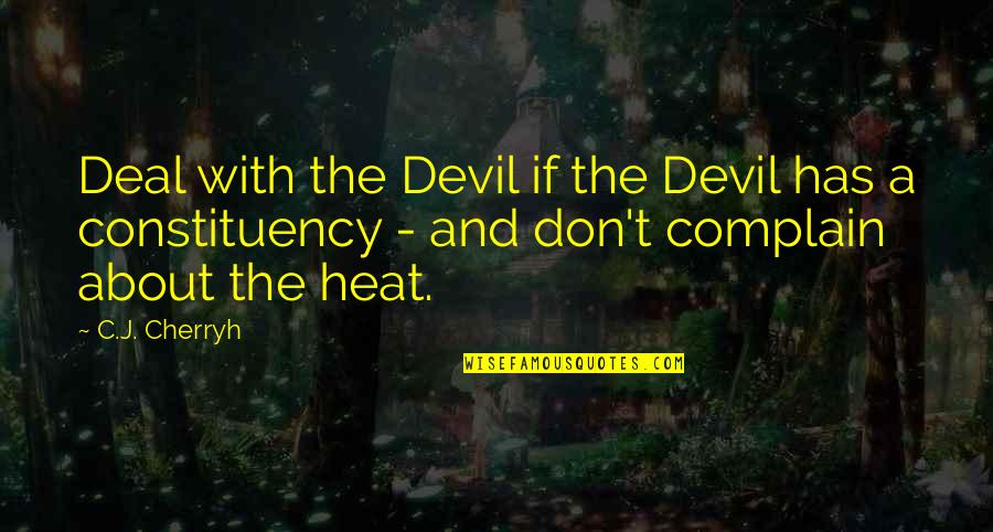 Paul Hawken Good Management Quotes By C.J. Cherryh: Deal with the Devil if the Devil has Paul Hawken Good Management Quotes By C.J. Cherryh: Deal with the Devil if the Devil has