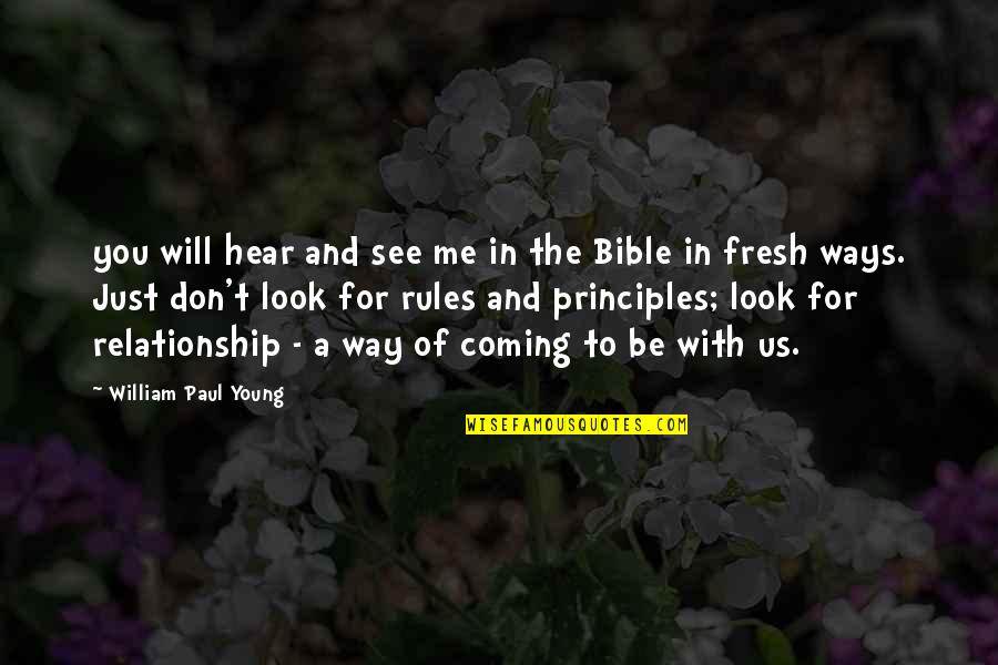 Paul In The Bible Quotes By William Paul Young: you will hear and see me in the Paul In The Bible Quotes By William Paul Young: you will hear and see me in the