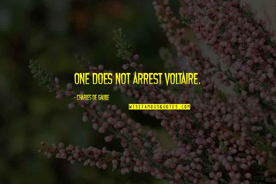 Paul Krugman Quote Quotes By Charles De Gaulle: One does not arrest Voltaire. Paul Krugman Quote Quotes By Charles De Gaulle: One does not arrest Voltaire.