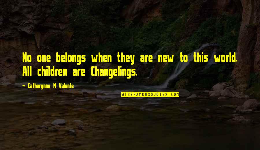 Paul Longmore Quotes By Catherynne M Valente: No one belongs when they are new to Paul Longmore Quotes By Catherynne M Valente: No one belongs when they are new to