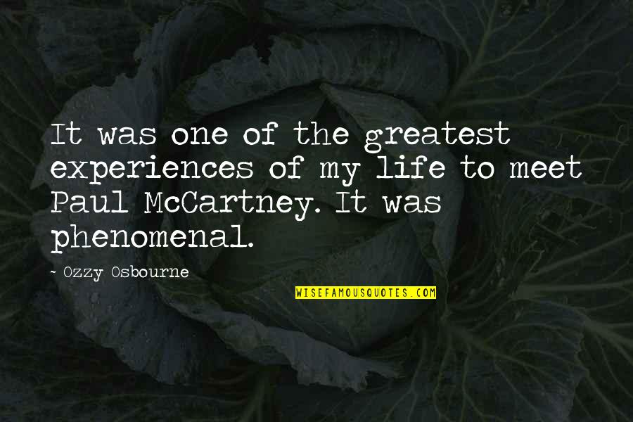 Paul Mccartney Quotes By Ozzy Osbourne: It was one of the greatest experiences of