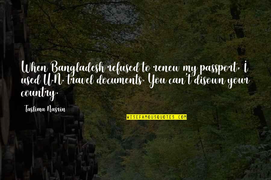 Paul Shaffer Spinal Tap Quotes By Taslima Nasrin: When Bangladesh refused to renew my passport, I