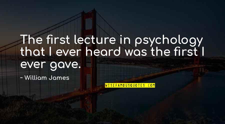 Paul Simonon Quotes By William James: The first lecture in psychology that I ever