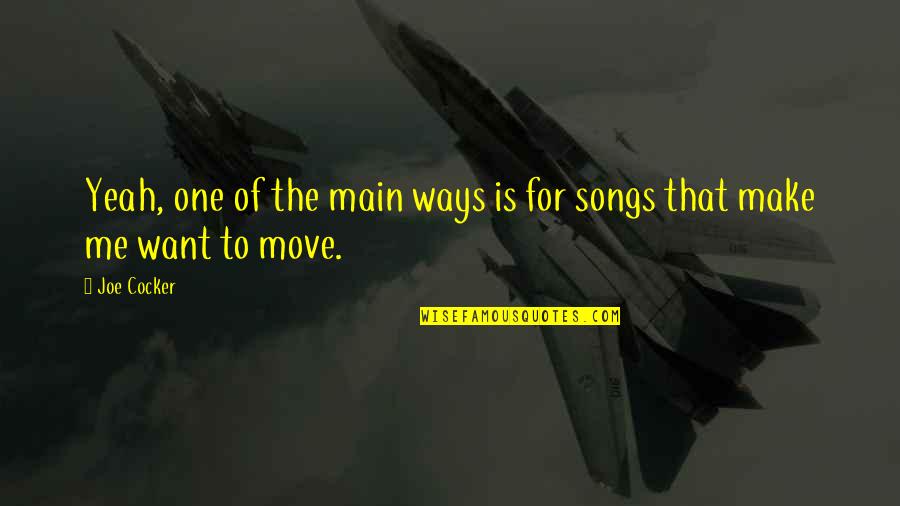 Paul Vitale Quotes By Joe Cocker: Yeah, one of the main ways is for