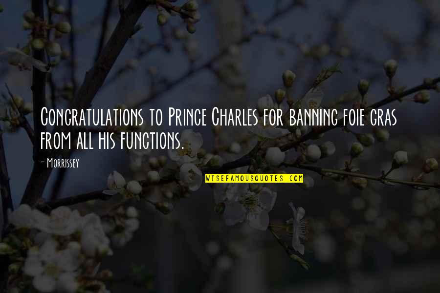 Paul Walker Nos Quotes By Morrissey: Congratulations to Prince Charles for banning foie gras
