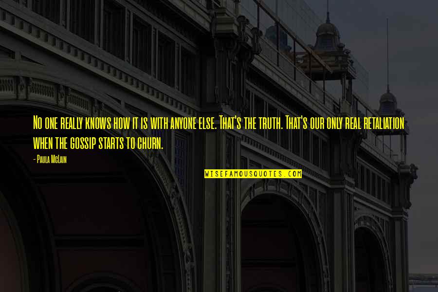 Paula Mclain Quotes By Paula McLain: No one really knows how it is with