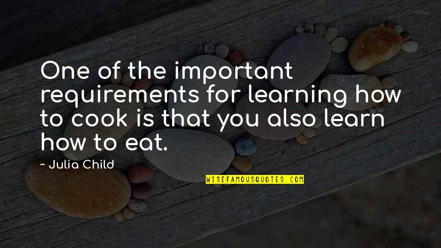 Paulides Meme Quotes By Julia Child: One of the important requirements for learning how Paulides Meme Quotes By Julia Child: One of the important requirements for learning how