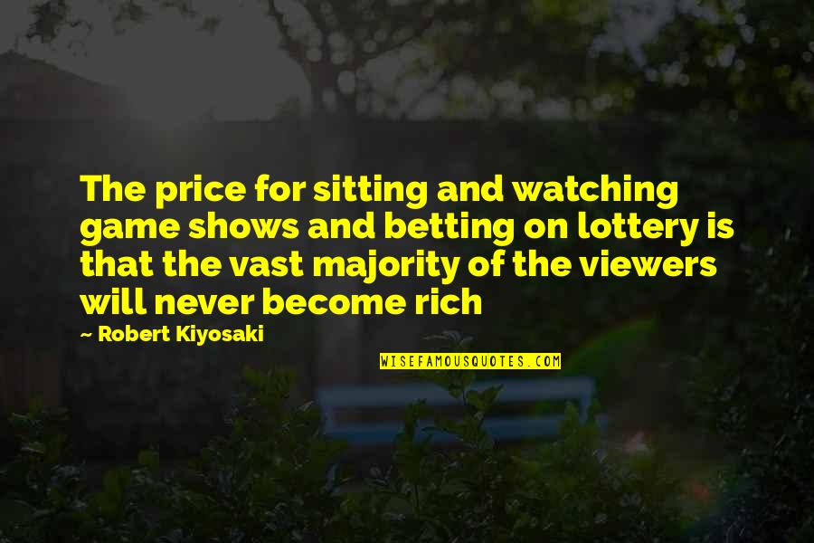 Paulien Cornelisse Quotes By Robert Kiyosaki: The price for sitting and watching game shows