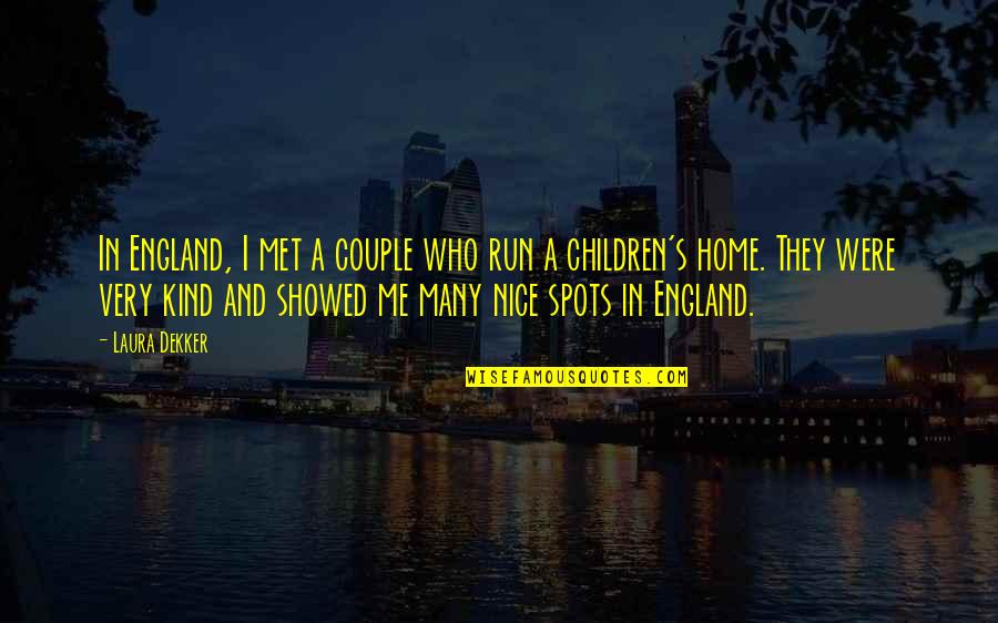 Paulies Pleasantville Quotes By Laura Dekker: In England, I met a couple who run Paulies Pleasantville Quotes By Laura Dekker: In England, I met a couple who run