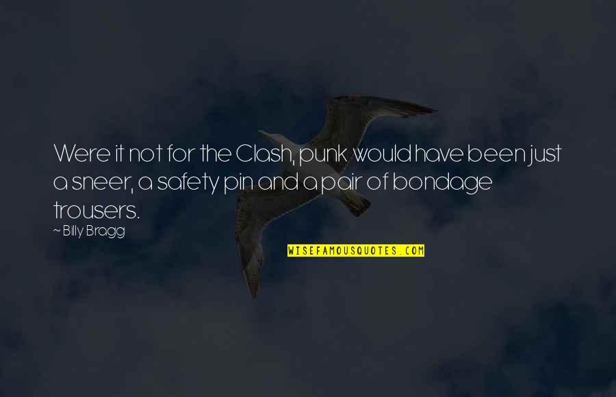 Pauline Gibbons Quotes By Billy Bragg: Were it not for the Clash, punk would
