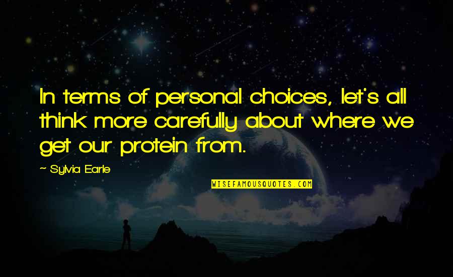 Paulmann Chile Quotes By Sylvia Earle: In terms of personal choices, let's all think Paulmann Chile Quotes By Sylvia Earle: In terms of personal choices, let's all think