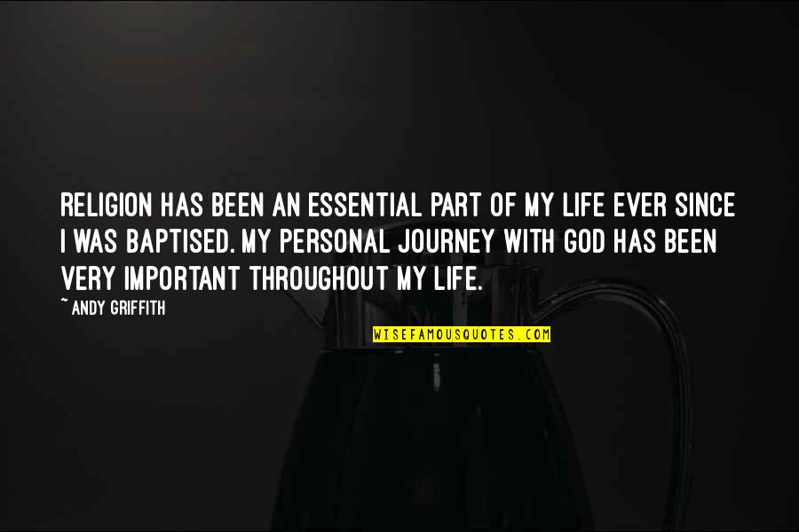 Paulo Coelho By The River Piedra Quotes By Andy Griffith: Religion has been an essential part of my
