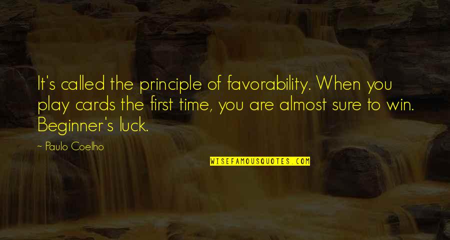 Paulo Coelho Quotes By Paulo Coelho: It's called the principle of favorability. When you