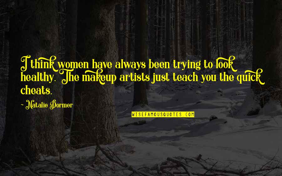 Paulo Freire Praxis Quote Quotes By Natalie Dormer: I think women have always been trying to Paulo Freire Praxis Quote Quotes By Natalie Dormer: I think women have always been trying to