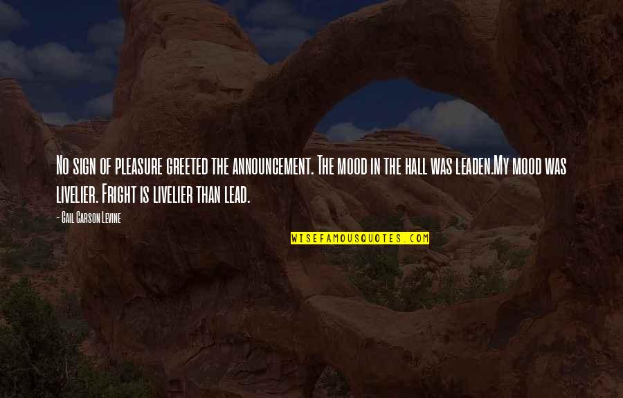 Pauly D Famous Quotes By Gail Carson Levine: No sign of pleasure greeted the announcement. The Pauly D Famous Quotes By Gail Carson Levine: No sign of pleasure greeted the announcement. The