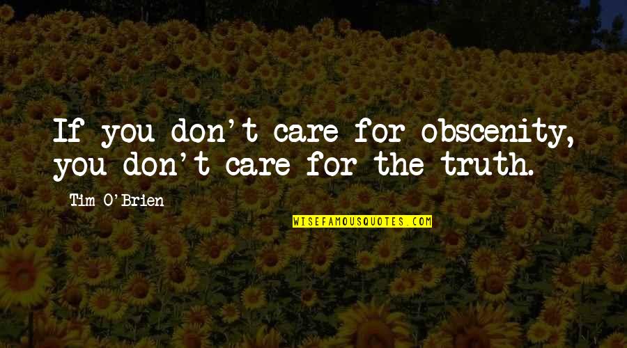 Pauly Shore Crawl Quotes By Tim O'Brien: If you don't care for obscenity, you don't