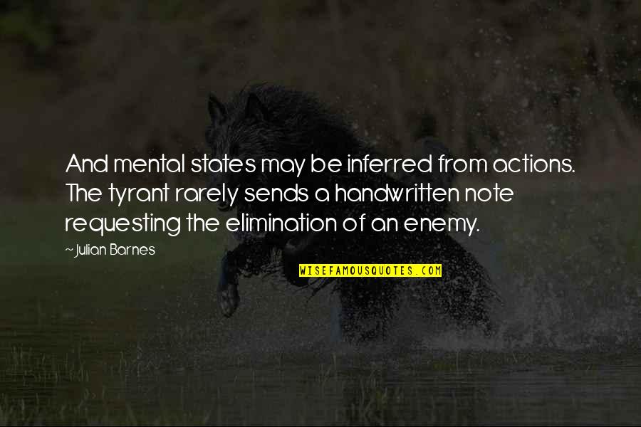 Paus Franciscus Quotes By Julian Barnes: And mental states may be inferred from actions. Paus Franciscus Quotes By Julian Barnes: And mental states may be inferred from actions.