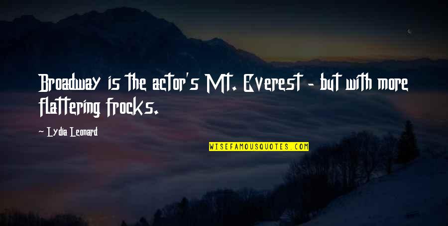 Pavelecky Quotes By Lydia Leonard: Broadway is the actor's Mt. Everest - but