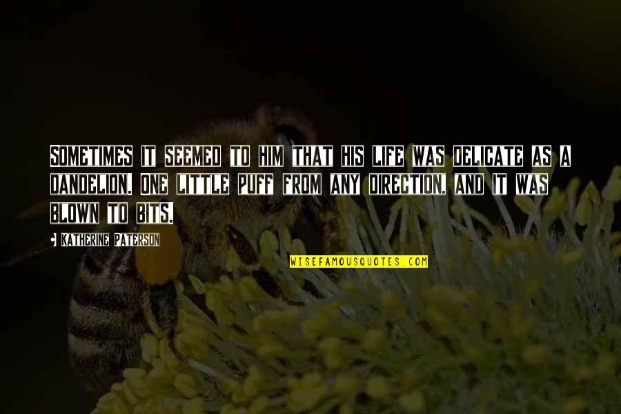 Pavelkova C Kov Quotes By Katherine Paterson: Sometimes it seemed to him that his life Pavelkova C Kov Quotes By Katherine Paterson: Sometimes it seemed to him that his life