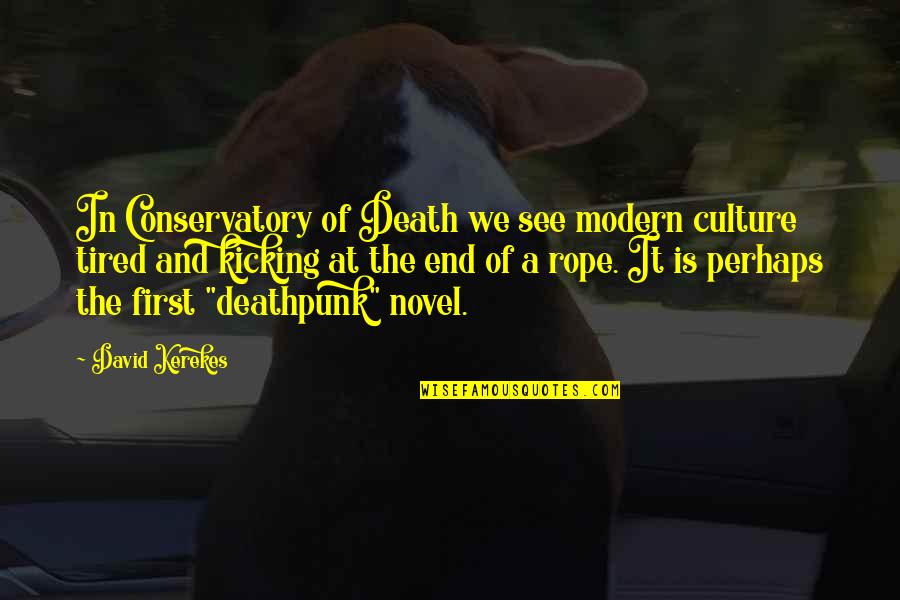 Pavese Party Quotes By David Kerekes: In Conservatory of Death we see modern culture Pavese Party Quotes By David Kerekes: In Conservatory of Death we see modern culture