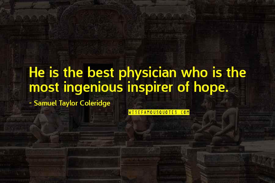 Pavese Party Quotes By Samuel Taylor Coleridge: He is the best physician who is the Pavese Party Quotes By Samuel Taylor Coleridge: He is the best physician who is the