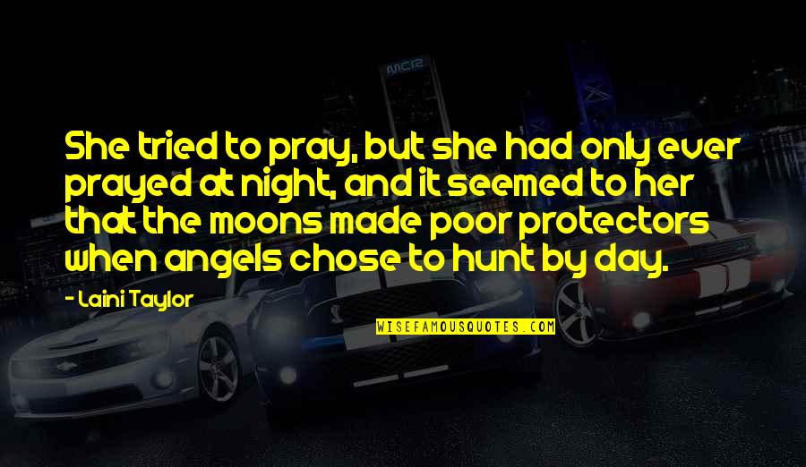 Pavetta Of Cintra Quotes By Laini Taylor: She tried to pray, but she had only Pavetta Of Cintra Quotes By Laini Taylor: She tried to pray, but she had only