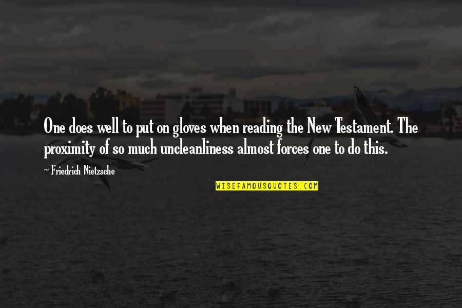 Pavic Quotes By Friedrich Nietzsche: One does well to put on gloves when Pavic Quotes By Friedrich Nietzsche: One does well to put on gloves when