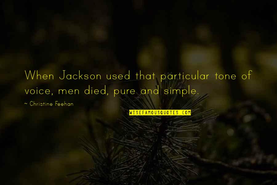 Pavillons Sous Bois Quotes By Christine Feehan: When Jackson used that particular tone of voice,
