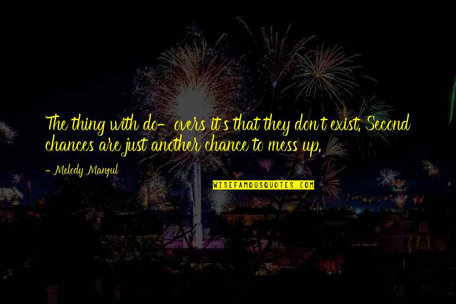 Pavlovitz Grief Quotes By Melody Manful: The thing with do-overs it's that they don't